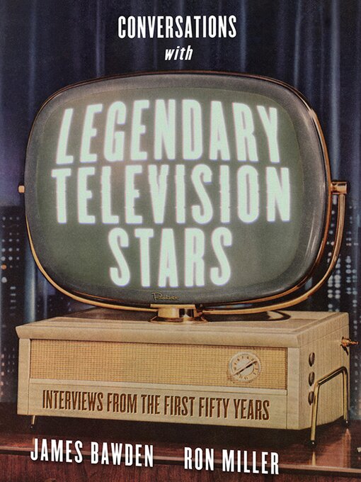 Title details for Conversations with Legendary Television Stars by James Bawden - Available